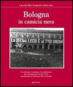 Bologna in camicia nera. Ediz. illustrata
