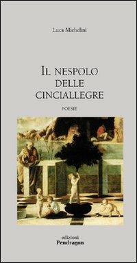 Il nespolo delle cinciallegre - Luca Michelini - copertina