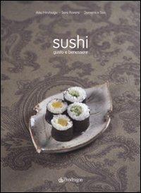 Sushi. Gusto e benessere. Ediz. illustrata - Hirotsugu Aisu,Sara Roversi,Domenico Tiso - copertina