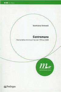 Contromano. Storia della Minimum Fax dal 1993 al 2008 - Gianfranco Tortorelli - copertina