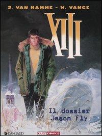 Il dossier Jason Fly. XIII. Vol. 6 - Jean Van Hamme,William Vance - copertina