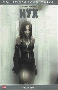 Nyx. Mutamenti - Joe Quesada,Joshua Middleton - copertina