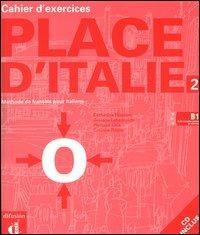 Place d'Italie. Méthode de français pour Italiens. Cahier d'exercices. Con DVD. Vol. 2 - copertina