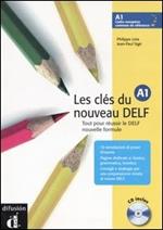 Les clés du nouveau DELF A1. Tout pour réussir le DELF nouvelle formule. Con DVD