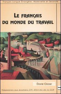 Le français du monde du travail - Éliane Cloose - copertina