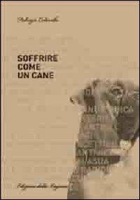 Soffrire come un cane - Fabrizio Colombo - copertina