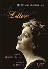 Lettere - Matilde Serao,Eleonora Duse - copertina
