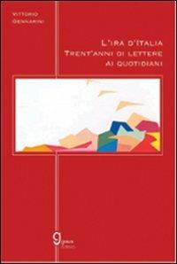L'ira d'Italia. Trent'anni di lettere ai quotidiani - Vittorio Gennarini - copertina