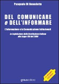 Del comunicare e dell'informare. L'informazione e la comunicazione istituzionali - Pasquale Di Benedetto - copertina