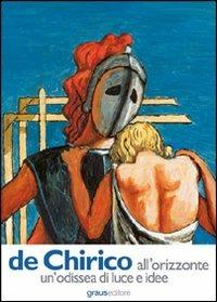 De Chirico all'orizzonte un'odissea di luce e idee - Katherine Robinson - copertina