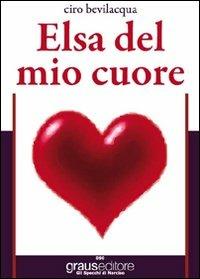 Elsa del mio cuore - Ciro Bevilacqua - copertina
