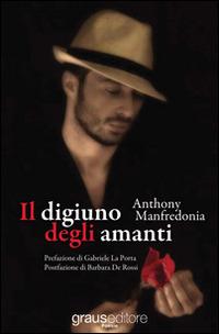 Il digiuno degli amanti - Anthony Manfredonia - copertina