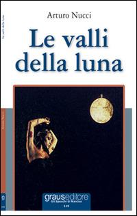 Le valli della luna - Arturo Nucci - copertina