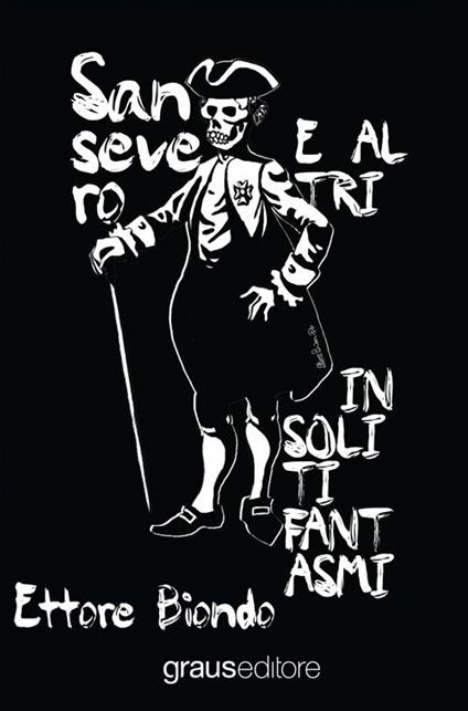 Sansevero e altri insoliti fantasmi - Ettore Biondo - copertina