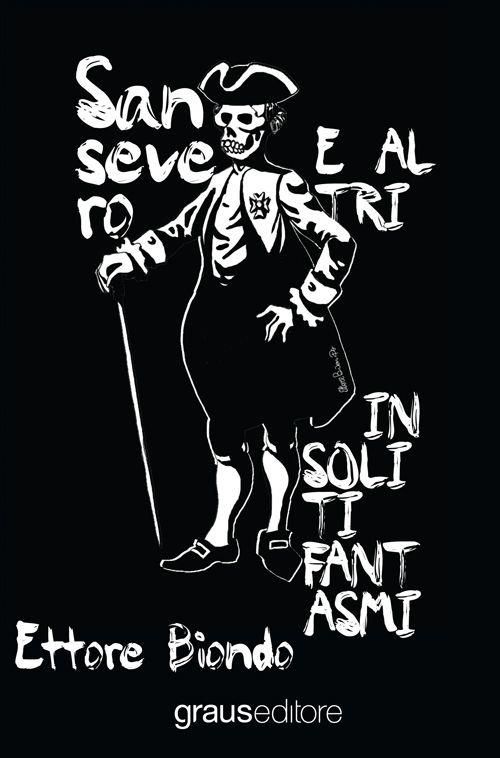 Sansevero e altri insoliti fantasmi - Ettore Biondo - copertina