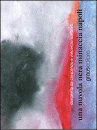 Una nuvola nera minaccia Napoli - Donatella De Crescenzo - copertina