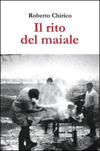 Il rito del maiale - Roberto Chirico - copertina