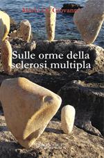 Sulle orme della sclerosi multipla