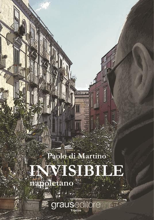 Invisibile napoletano - Paolo Di Martino - copertina