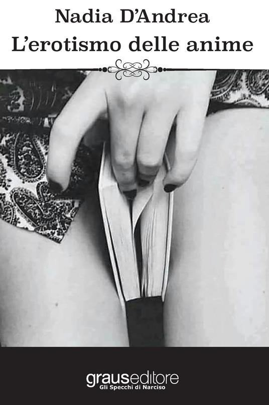 L'erotismo delle anime - Nadia D'Andrea - copertina