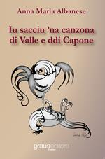 Iu sacciu ’na canzona di Valle e ddi Capone
