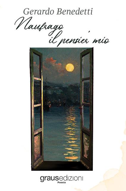 Naufrago il pensier mio - Gerardo Benedetti - copertina