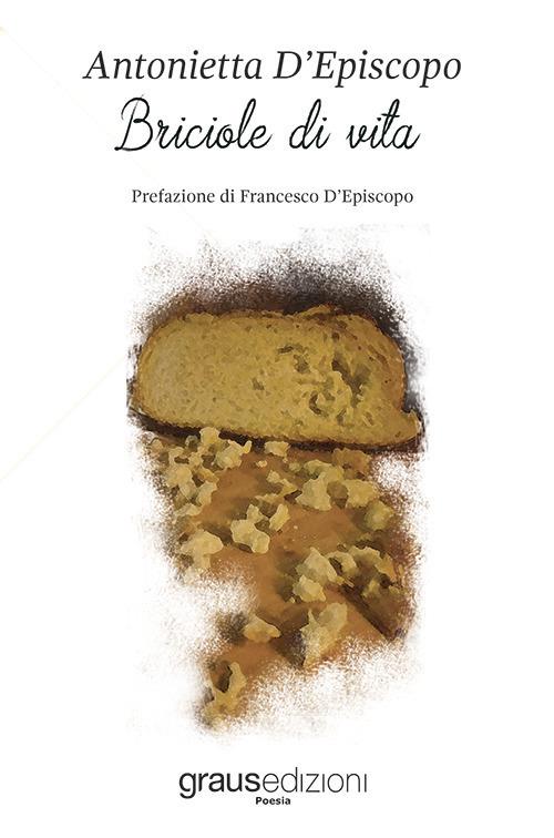 Briciole di vita - Antonietta D'Episcopo - copertina