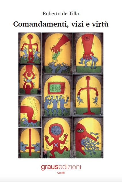 Comandamenti, vizi e virtù - Roberto De Tilla - copertina