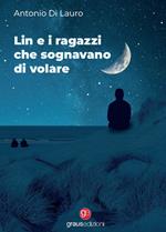 Lin e i ragazzi che sognavano di volare