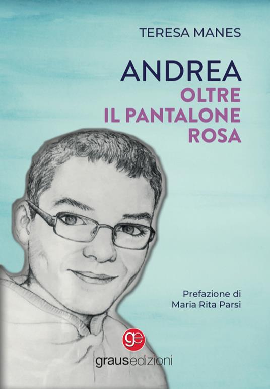 Andrea oltre il pantalone rosa - Teresa Manes - copertina