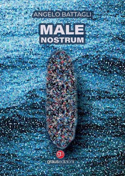 Male nostrum - Angelo Battagli - copertina