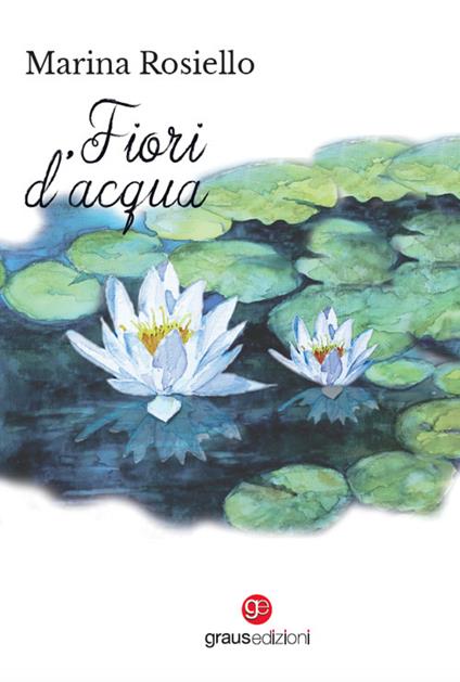 Fiori d'acqua - Marina Rosiello - copertina