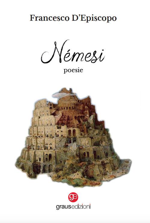 Némesi - Francesco D'Episcopo - Libro - Graus Edizioni - Poesia | IBS