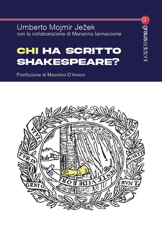 Chi ha scritto Shakespeare? - Umberto Mojmir Ježek,Marianna Iannaccone - copertina