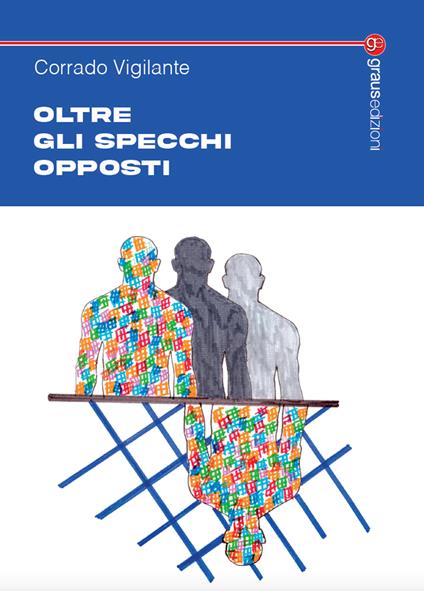 Oltre gli specchi opposti - Corrado Vigilante - copertina
