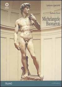 Michelangelo Buonarroti. Ediz. illustrata - Raffaele Monti - copertina