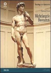 Michelangelo Buonarroti. Ediz. inglese - Raffaele Monti - copertina