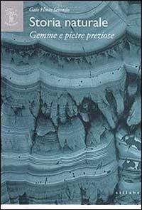 Storia naturale. Libro XXXVII. Le gemme e le pietre preziose - Plinio il Vecchio - copertina