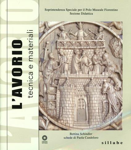 L' avorio. Tecnica e materiali - Bettina Schindler,Paola Candeloro - copertina