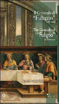 Il Cenacolo di Fuligno. Ediz. italiana e inglese - Rosanna C. Proto Pisani - copertina