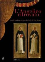 L' Angelico ritrovato. Studi e ricerche per la Pala San Marco