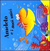 Anacleto e i suoi amici. Ediz. illustrata - Ruth Galloway,Paul Bright - copertina