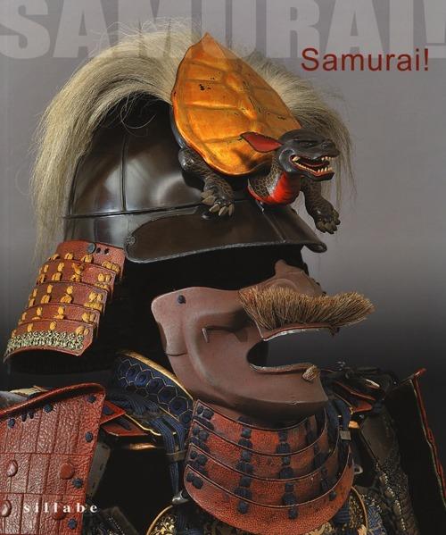 Samurai! Armature giapponesi dalla collezione Stibbert. Catalogo della mostra (Firenze, 29 marzo-3 novembre 2013) - copertina