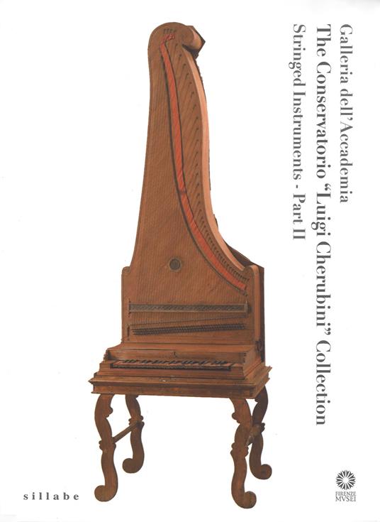 Galleria dell'Accademia. «The Conservatorio L. Cherubini Collection». Stringed instruments. Vol. 2 - copertina