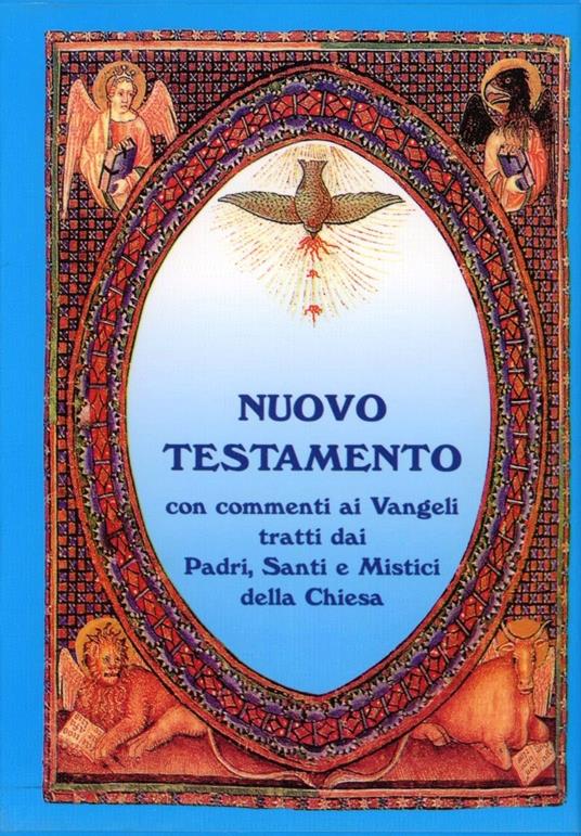Nuovo Testamento. Con commenti di vangeli tratti dai Padri, santi e mistici della Chiesa - copertina