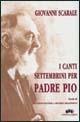 I canti settembrini per padre Pio - Giovanni Scarale - copertina