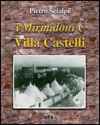 I Mirmidoni e Villa Castelli - Pietro Scialpi - copertina