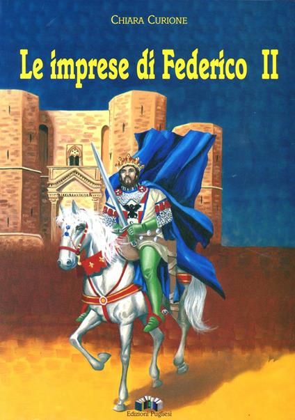 Le imprese di Federico II - Chiara Curione - copertina