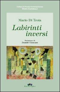 Labirinti inversi - Mario Di Troia - copertina