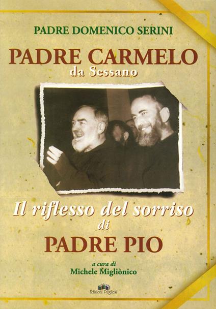 Padre Carmelo da Sessano. Il riflesso del sorriso di padre Pio - Domenico Serini - copertina